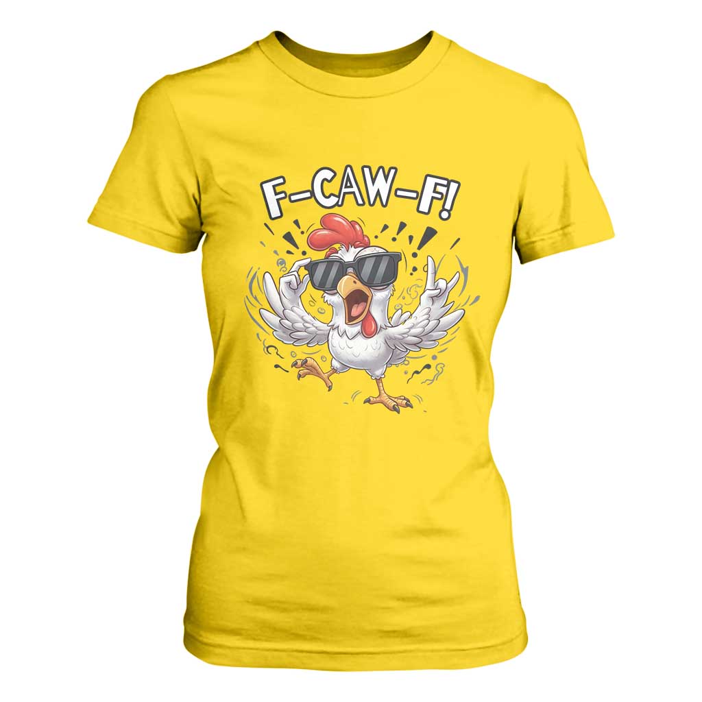 Funny F Caw F Chicken Sarcastic Joke Gift T Shirt For Women TS12 Daisy Print Your Wear