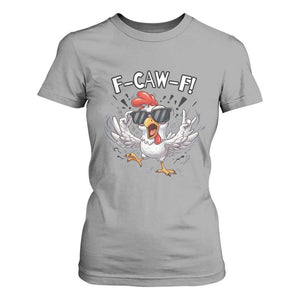 Funny F Caw F Chicken Sarcastic Joke Gift T Shirt For Women TS12 Sport Gray Print Your Wear