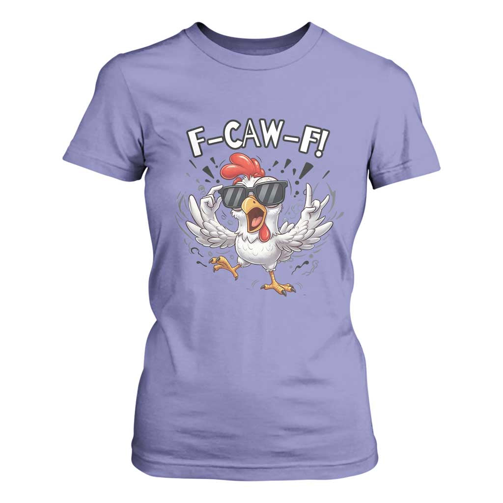 Funny F Caw F Chicken Sarcastic Joke Gift T Shirt For Women TS12 Violet Print Your Wear