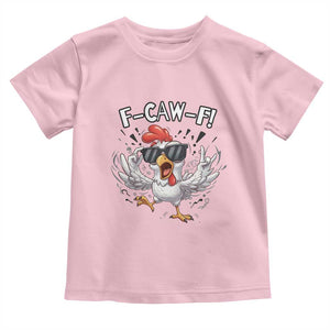 Funny F Caw F Chicken Sarcastic Joke Gift Toddler T Shirt TS12 Light Pink Print Your Wear