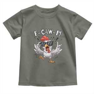 Funny F Caw F Chicken Sarcastic Joke Gift Toddler T Shirt TS12 Military Green Print Your Wear