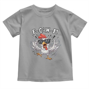 Funny F Caw F Chicken Sarcastic Joke Gift Toddler T Shirt TS12 Sport Gray Print Your Wear