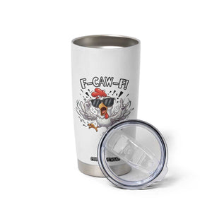 Funny F Caw F Chicken Sarcastic Joke Gift Tumbler Cup TS12 Print Your Wear