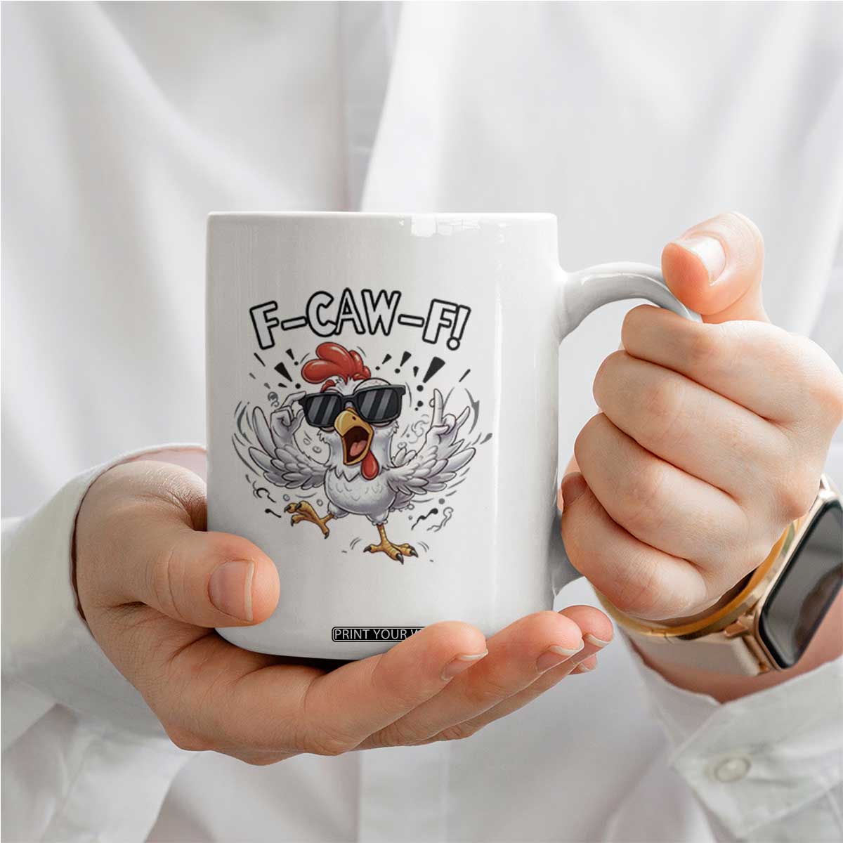 Funny F Caw F Chicken Sarcastic Joke Gift Coffee Mug TS12 Print Your Wear