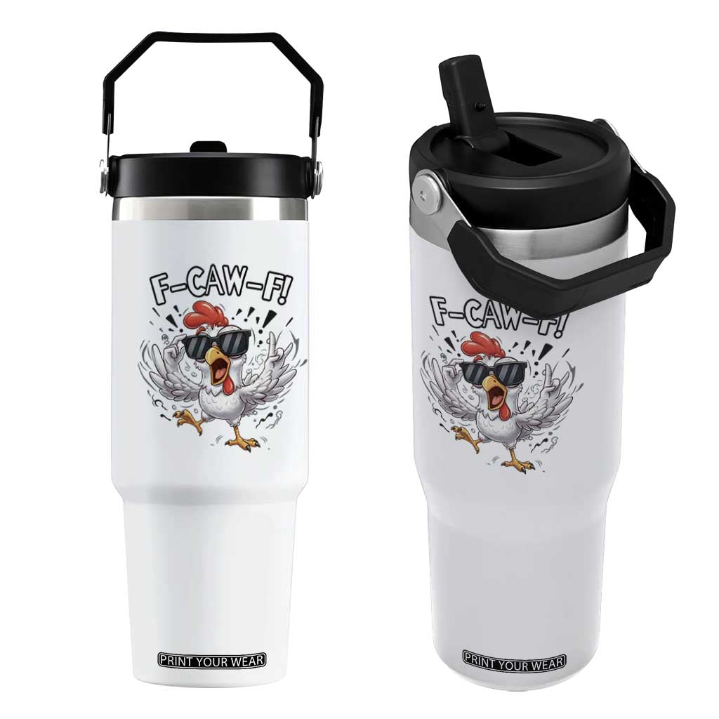 Funny F Caw F Chicken Sarcastic Joke Gift Flip Straw Tumbler TS12 One Size: 30 oz White Print Your Wear