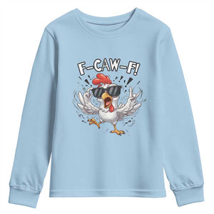Funny F Caw F Chicken Sarcastic Joke Gift Youth Sweatshirt TS12 Light Blue Print Your Wear