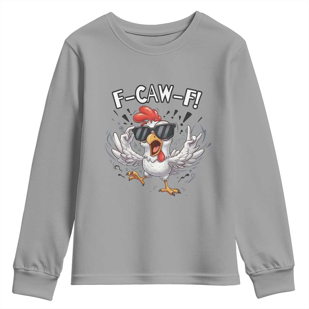 Funny F Caw F Chicken Sarcastic Joke Gift Youth Sweatshirt TS12 Sport Gray Print Your Wear