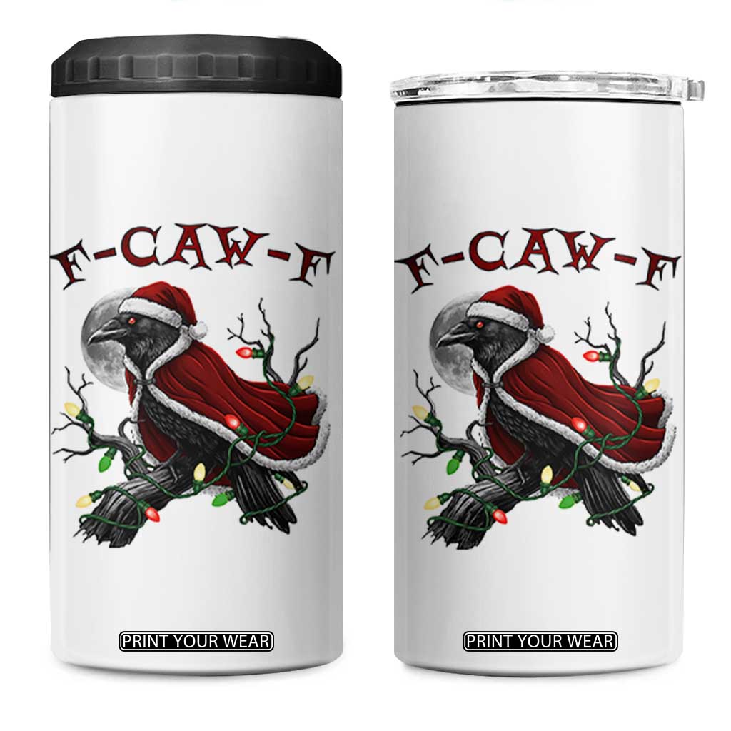 F Caw F Raven Sarcastic Joke 4 in 1 Can Cooler Tumbler Holiday Gag Gift - Print Your Wear