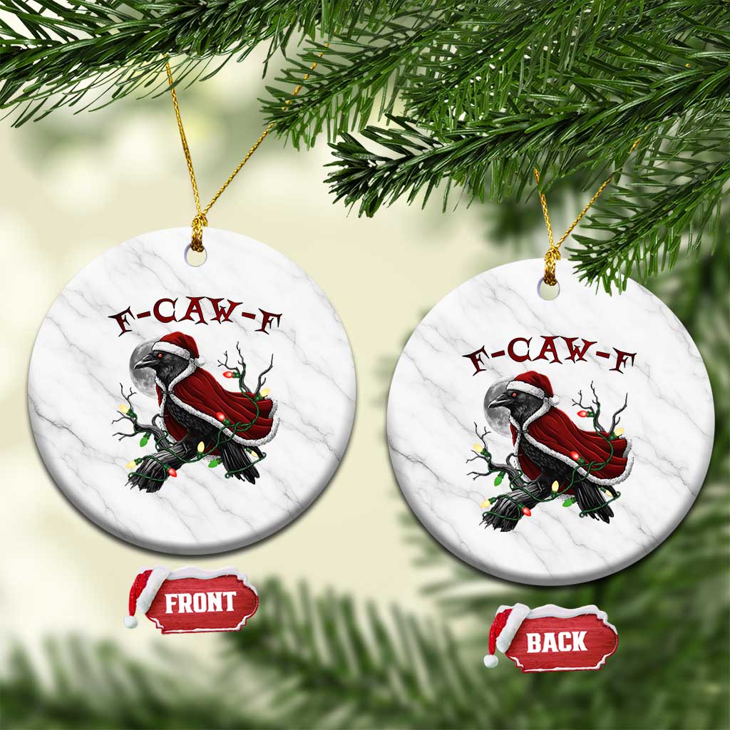 F Caw F Raven Sarcastic Joke Ceramic Ornament Holiday Gag Gift - Print Your Wear