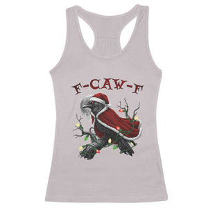 F Caw F Raven Sarcastic Joke Racerback Tank Top Holiday Gag Gift TS12 Ice Gray Print Your Wear