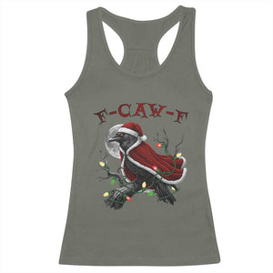 F Caw F Raven Sarcastic Joke Racerback Tank Top Holiday Gag Gift TS12 Military Green Print Your Wear
