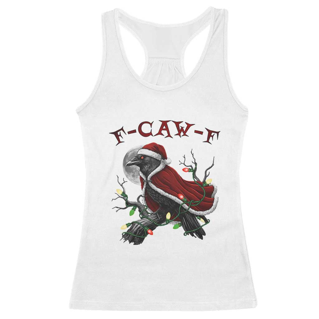 F Caw F Raven Sarcastic Joke Racerback Tank Top Holiday Gag Gift - Print Your Wear