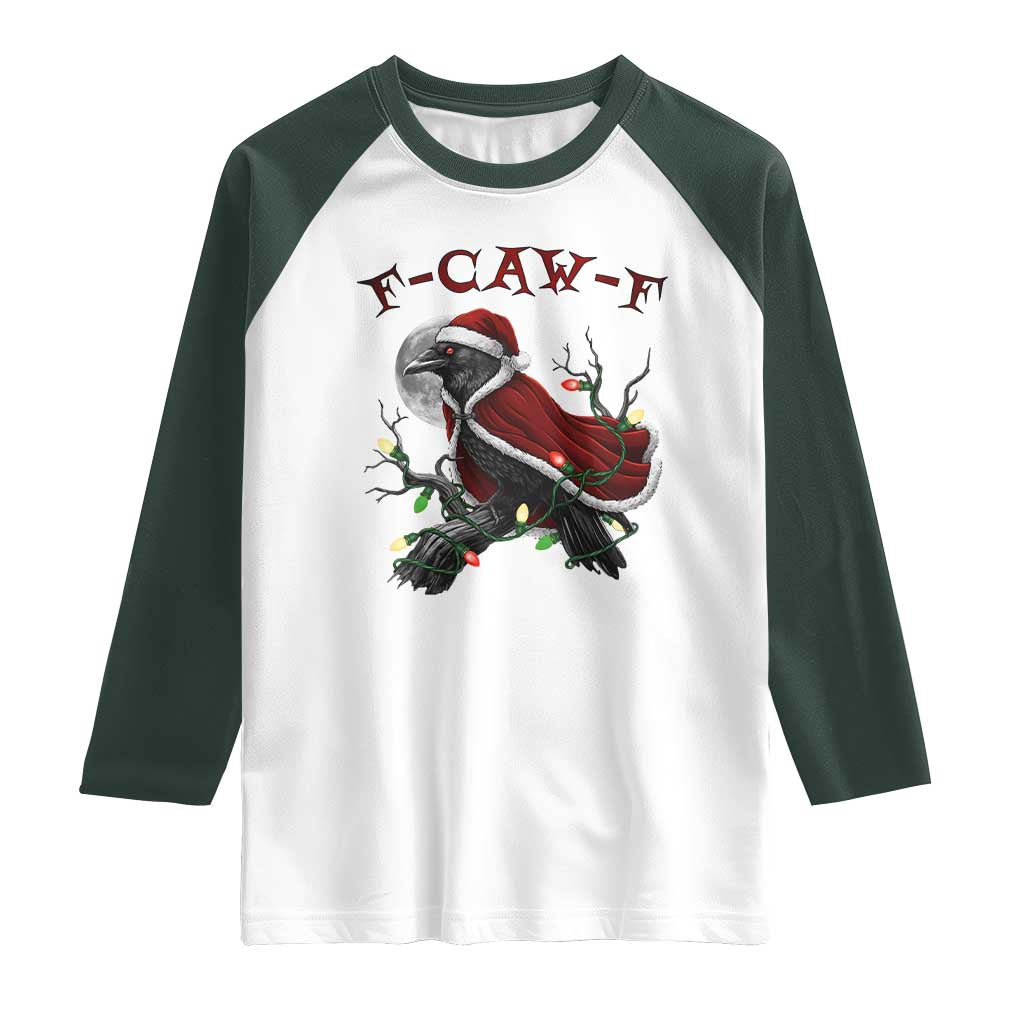 F Caw F Raven Sarcastic Joke Raglan Shirt Holiday Gag Gift TS12 White Dark Forest Green Print Your Wear