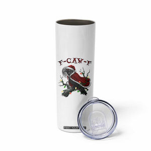 F Caw F Raven Sarcastic Joke Skinny Tumbler Holiday Gag Gift TS12 Print Your Wear