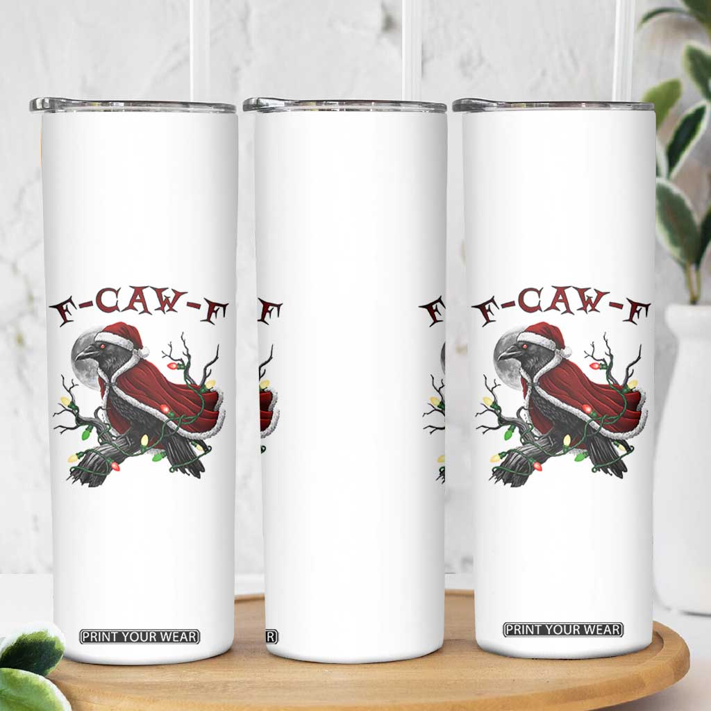 F Caw F Raven Sarcastic Joke Skinny Tumbler Holiday Gag Gift TS12 Print Your Wear