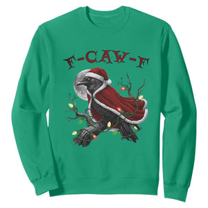 F Caw F Raven Sarcastic Joke Sweatshirt Holiday Gag Gift TS12 Irish Green Print Your Wear