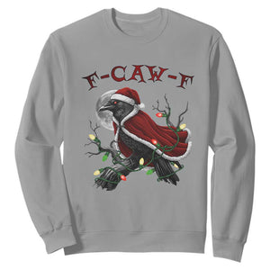 F Caw F Raven Sarcastic Joke Sweatshirt Holiday Gag Gift TS12 Sport Gray Print Your Wear