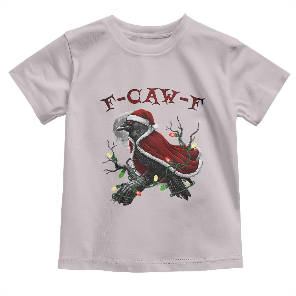 F Caw F Raven Sarcastic Joke Toddler T Shirt Holiday Gag Gift TS12 Ice Gray Print Your Wear