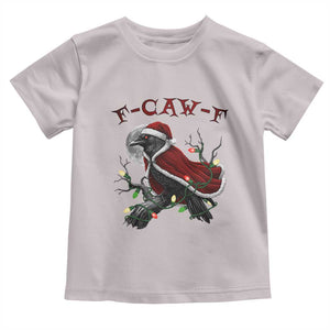 F Caw F Raven Sarcastic Joke Toddler T Shirt Holiday Gag Gift TS12 Ice Gray Print Your Wear