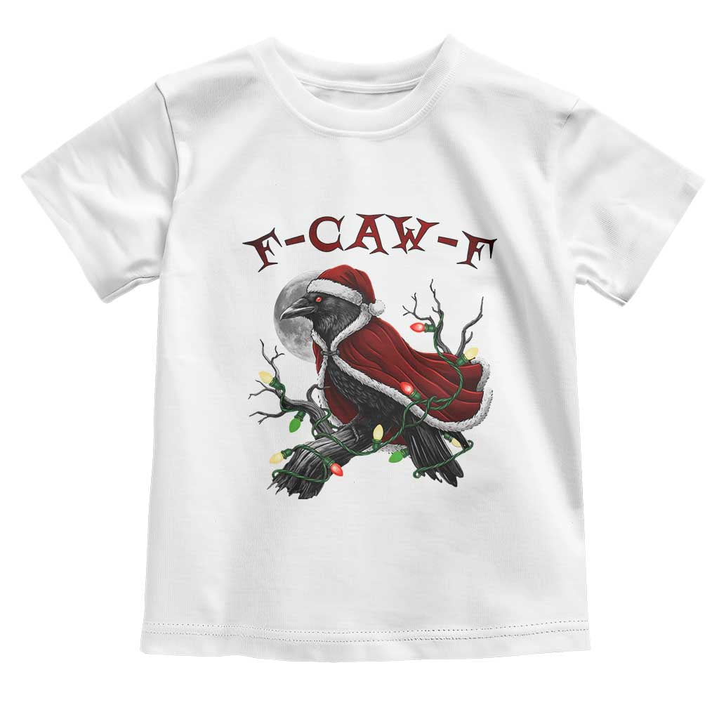 F Caw F Raven Sarcastic Joke Toddler T Shirt Holiday Gag Gift TS12 White Print Your Wear