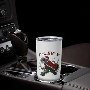 F Caw F Raven Sarcastic Joke Tumbler Cup Holiday Gag Gift TS12 Print Your Wear