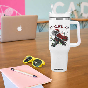 F Caw F Raven Sarcastic Joke Tumbler With Handle Holiday Gag Gift TS12 Print Your Wear