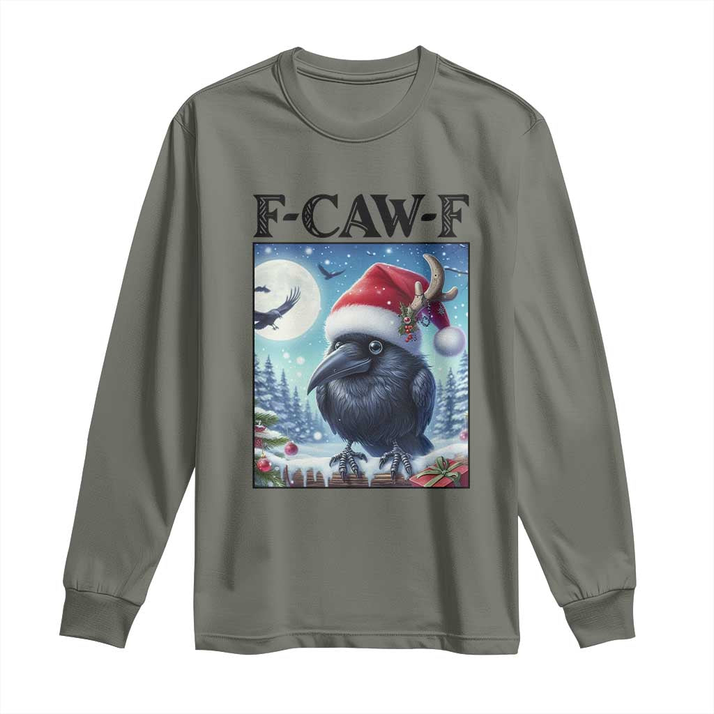 F Caw F Christmas Raven Long Sleeve Shirt Funny Bird Lover Gift TS12 Military Green Print Your Wear