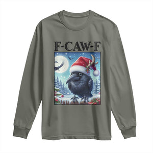 F Caw F Christmas Raven Long Sleeve Shirt Funny Bird Lover Gift TS12 Military Green Print Your Wear