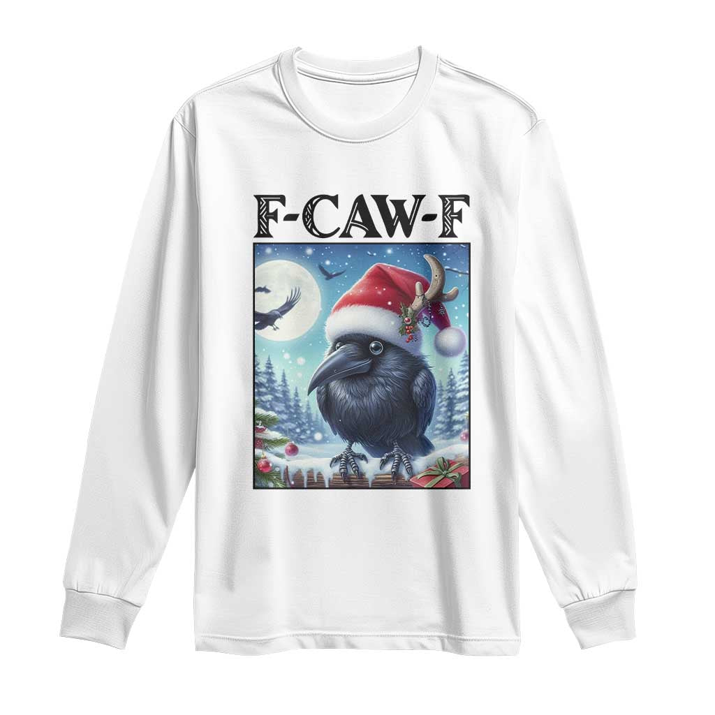 F Caw F Christmas Raven Long Sleeve Shirt Funny Bird Lover Gift TS12 White Print Your Wear