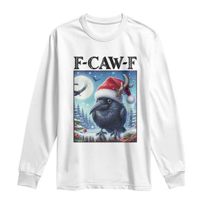 F Caw F Christmas Raven Long Sleeve Shirt Funny Bird Lover Gift TS12 White Print Your Wear