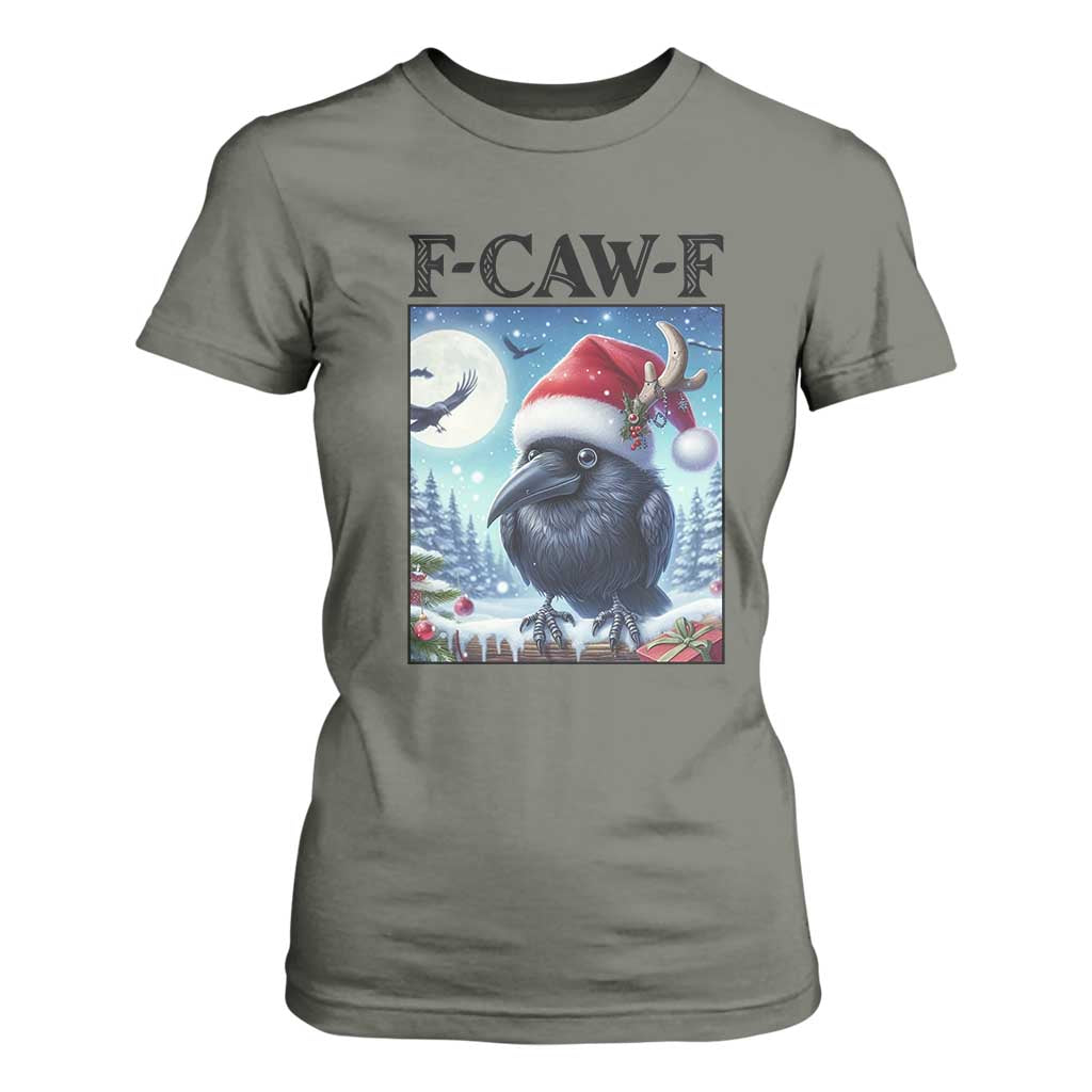 F Caw F Christmas Raven T Shirt For Women Funny Bird Lover Gift TS12 Military Green Print Your Wear
