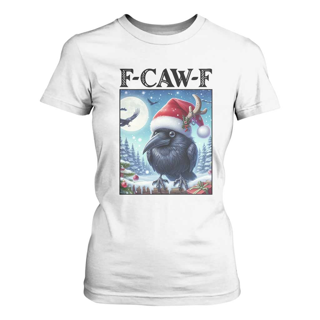 F Caw F Christmas Raven T Shirt For Women Funny Bird Lover Gift TS12 White Print Your Wear