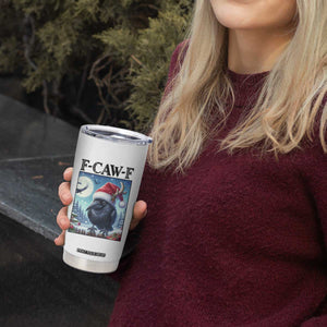 F Caw F Christmas Raven Tumbler Cup Funny Bird Lover Gift - Print Your Wear