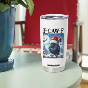F Caw F Christmas Raven Tumbler Cup Funny Bird Lover Gift - Print Your Wear