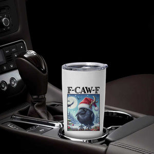F Caw F Christmas Raven Tumbler Cup Funny Bird Lover Gift - Print Your Wear