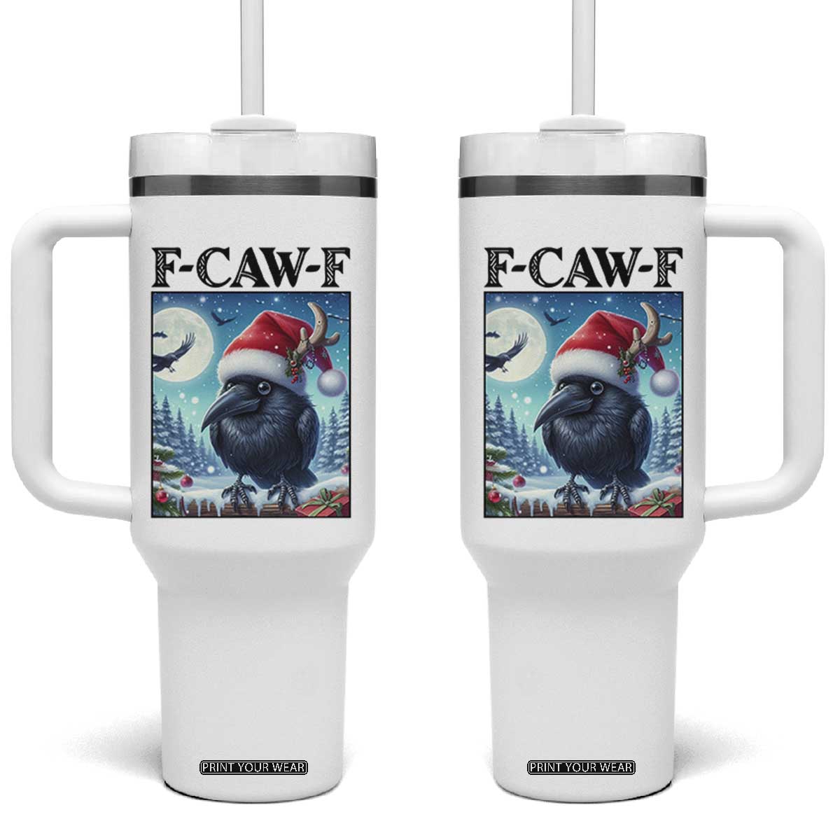 F Caw F Christmas Raven Tumbler With Handle Funny Bird Lover Gift TS12 One Size: 40 oz White Print Your Wear