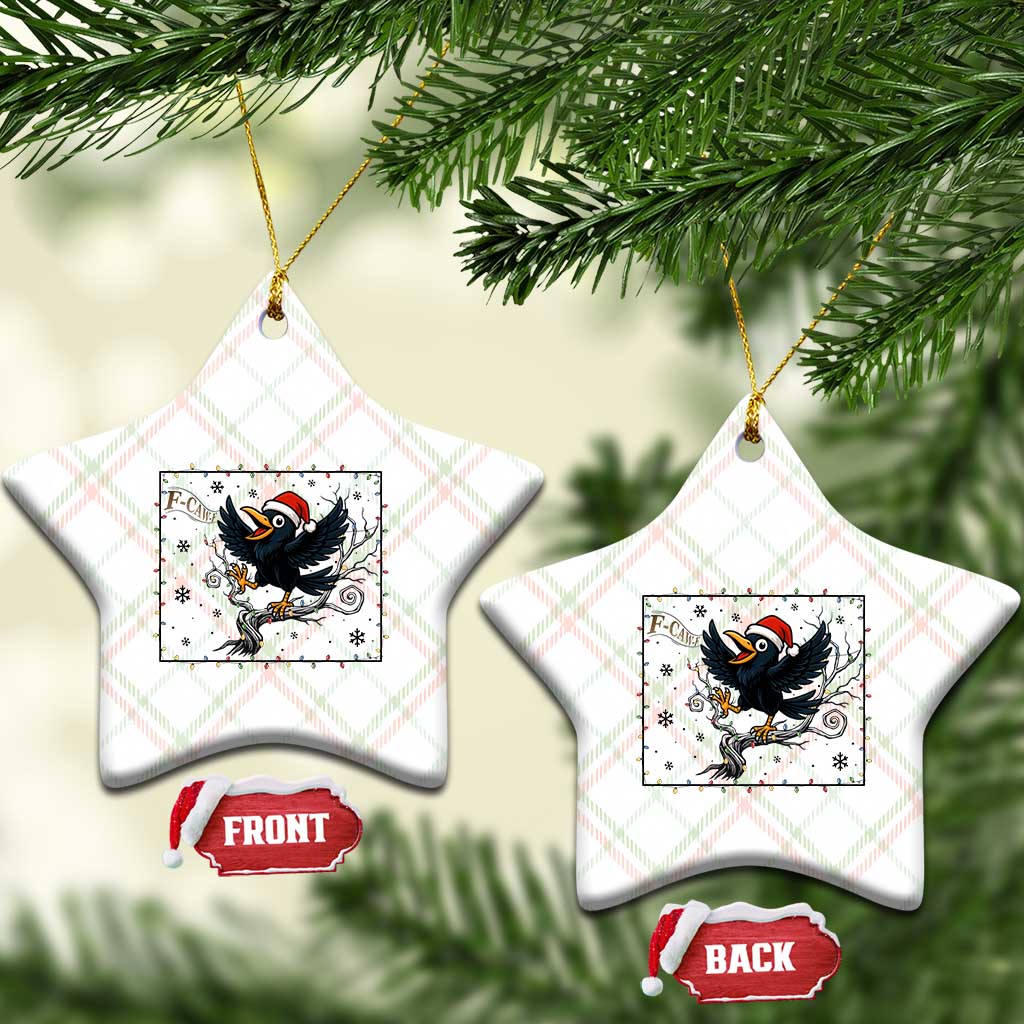Funny Xmas Raven Lovers Ceramic Ornament F Caw F Joke Gift TS12 Print Your Wear