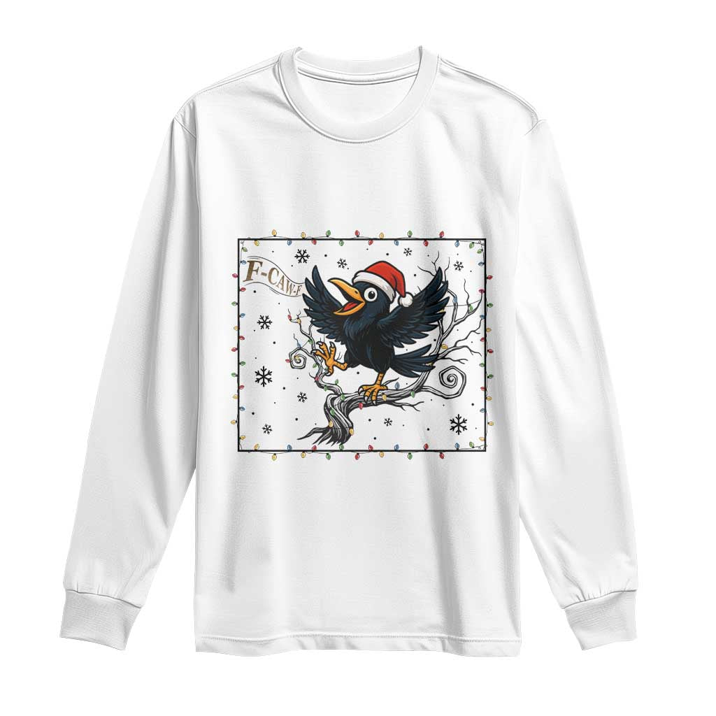 Funny Christmas Raven Lovers Long Sleeve Shirt F Caw F Joke Gift TS12 White Print Your Wear