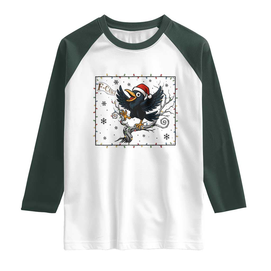 Funny Christmas Raven Lovers Raglan Shirt F Caw F Joke Gift TS12 White Dark Forest Green Print Your Wear