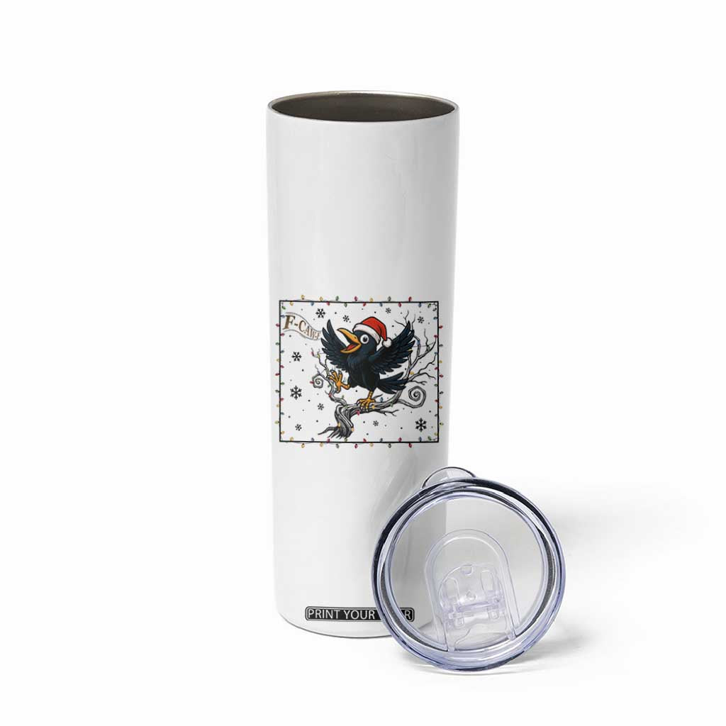 Funny Christmas Raven Lovers Skinny Tumbler F Caw F Joke Gift TS12 Print Your Wear