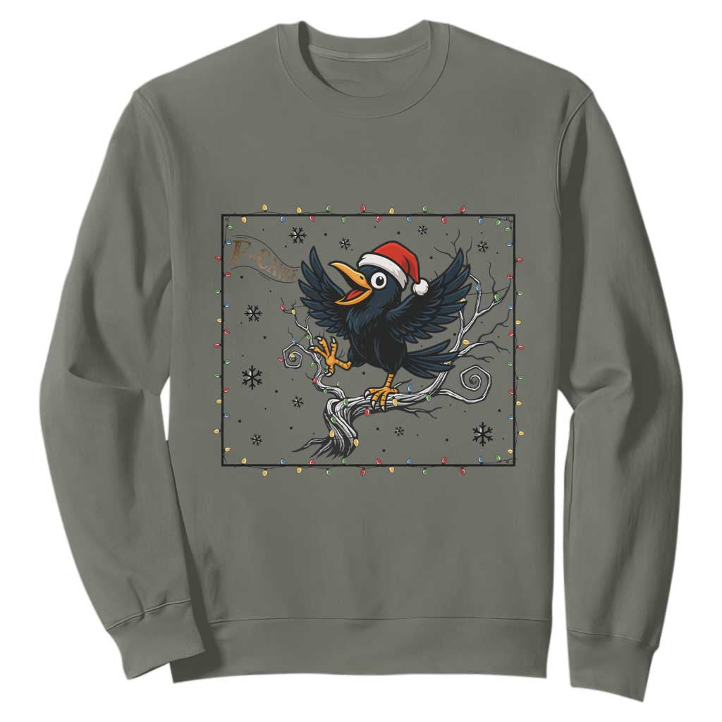 Funny Christmas Raven Lovers Sweatshirt F Caw F Joke Gift TS12 Military Green Print Your Wear