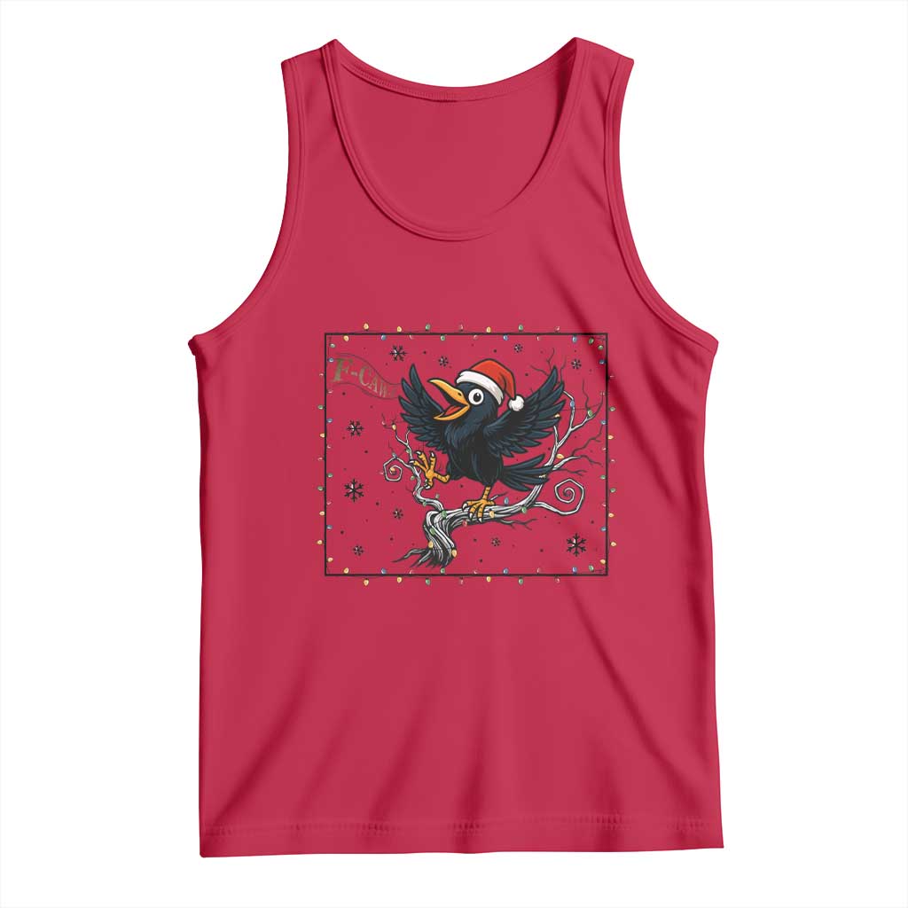 Funny Christmas Raven Lovers Tank Top F Caw F Joke Gift TS12 Red Print Your Wear