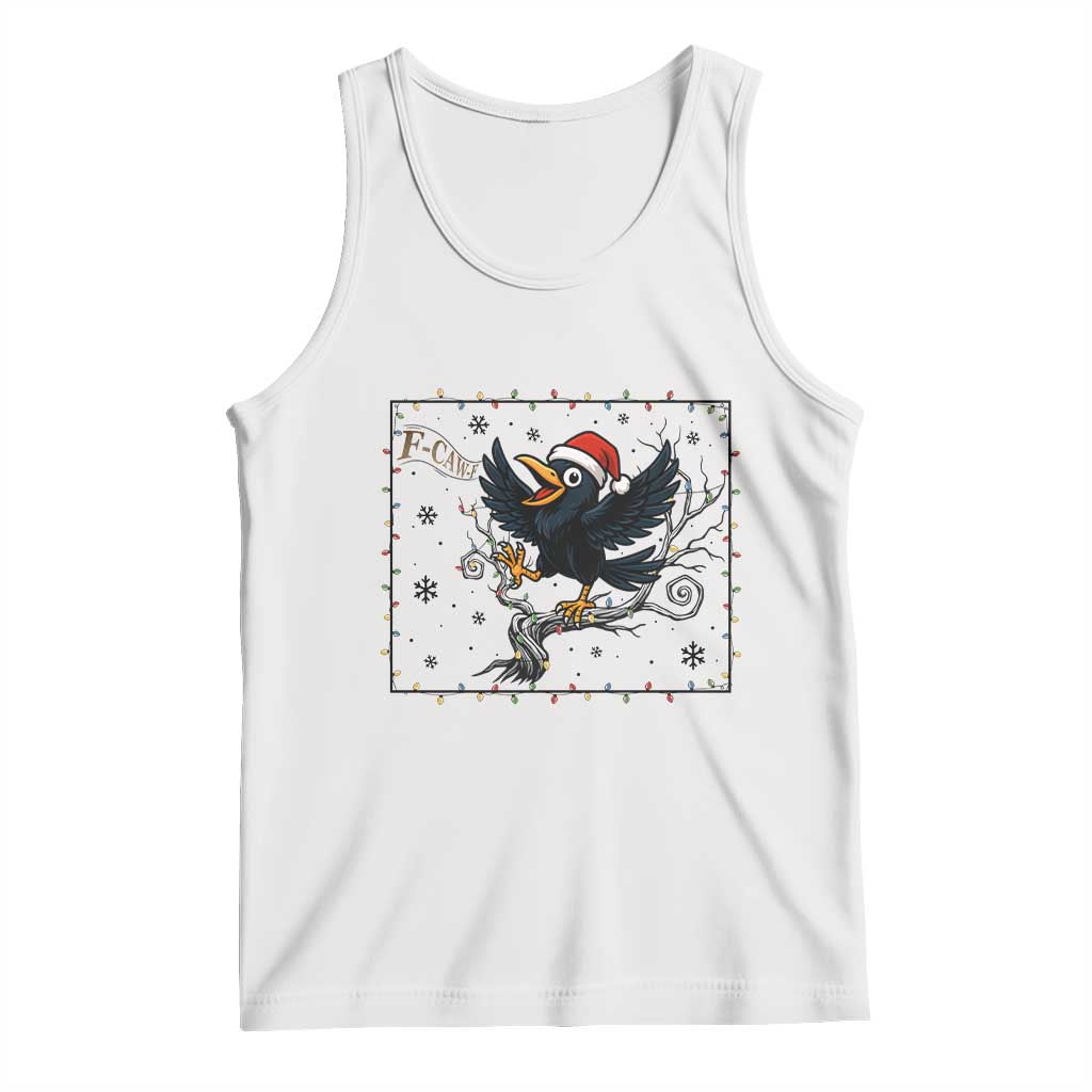 Funny Christmas Raven Lovers Tank Top F Caw F Joke Gift TS12 White Print Your Wear