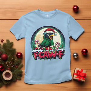 Funny F Caw F Raven Joke T Shirt Holiday Gift TS12 Light Blue Print Your Wear