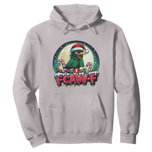 Funny F Caw F Raven Joke Hoodie Holiday Gift TS12 Ice Gray Print Your Wear