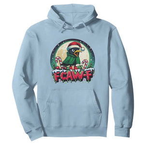 Funny F Caw F Raven Joke Hoodie Holiday Gift TS12 Light Blue Print Your Wear