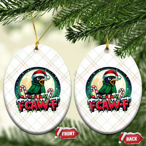 Funny F Caw F Raven Joke Ceramic Ornament Holiday Gift TS12 Print Your Wear