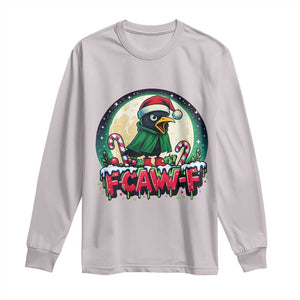 Funny F Caw F Raven Joke Long Sleeve Shirt Holiday Gift TS12 Ice Gray Print Your Wear