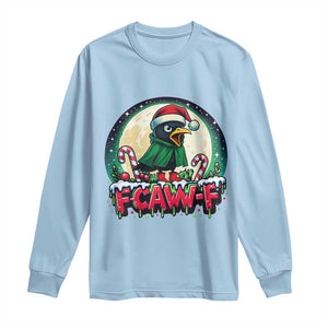 Funny F Caw F Raven Joke Long Sleeve Shirt Holiday Gift TS12 Light Blue Print Your Wear