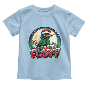 Funny F Caw F Raven Joke Toddler T Shirt Holiday Gift TS12 Light Blue Print Your Wear
